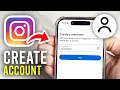How To Create A Instagram Account - Full Guide