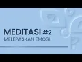 Download Lagu EPS #2 MEDITASI MELEPASKAN EMOSI