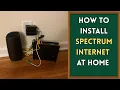 How to Set Up Spectrum Internet Home Installation Kit Step-by-Step Guide