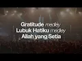 Gratitude medley Lubuk hatiku medley Allah yang Setia I Moment Of Worship I GMS Church