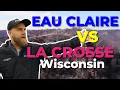 Eau Claire vs La Crosse WI Which City Is Better to Move To