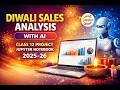 DIWALI SALES ANALYSIS CLASS-12 Presentation USING JUPYTER NOTEBOOK 2025-26
