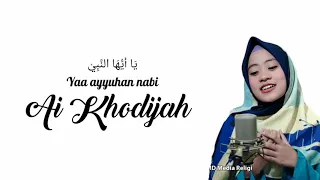 Download Yaa Ayyuhan Nabi يَا أَيُّهَا النَّبِيْ - Cover by Ai Khodijah || Official Lirik MP3