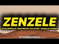 Uncle Waffles - Zenzele (lyrics) ft. Royal MusiQ, Uncool Mc, Xduppy & Cowboii 