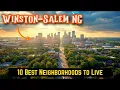 10 Best Neighborhoods to Live in Winston-Salem NC 2025 Ultimate Guide