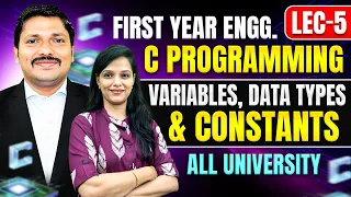 VARIABLES AND DATA TYPES - LEC 5 C PROGRAMMING ALL UNIVERSITY FIRST YEAR SEM 1 DINESH SIR