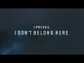 I Don't Belong Here - I Prevail