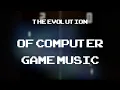 Download Lagu The Evolution of Computer Game Music