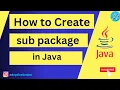 How to create Sub package in java