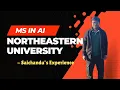MS in Artificial Intelligence at Northeastern University - Saichandu s Experience