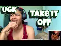 Download Lagu UGK “ TAKE IT OFF “ REACTION