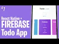 Setting Up and Displaying Lists React Native Firebase Todo App Part