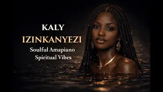 kaly izinkanyezi soulful amapiano deep log drum u0026 midnight vibes