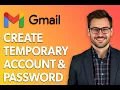 How To Create Temporary Gmail Account And Password 2025 Guide