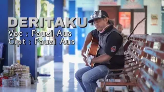 Lirik Lagu Om Fauzi - Deritaku