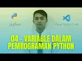 04 - Mengenal Variabel pada Pemrograman Python
