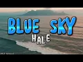Blue Sky (lyrics) | Hale