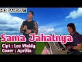 Download Lagu SAMA JAHATNYA MIX DANGDUT COVER ( APRILIA )