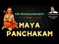 Lagu Maya Panchakam With Lyrics and Meaning | Adi Shankaracharya | Advaita