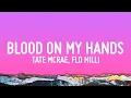 Download Lagu Tate McRae, Flo Milli - Blood On My Hands (Lyrics)