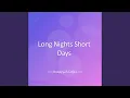 Lagu Long Nights Short Days
