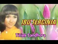 Download Lagu IBU TERCINTA - Titiek Sandhora
