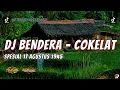Lagu DJ BENDERA - COKELAT • MERAH PUTIH TERUSLAH KAU BERKIBAR FULL BASS SPESIAL 17 AGUSTUS  (RIFQI REMIX)