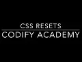 What are CSS resets and why should we use them