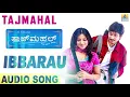 Ibbarau - Song | Tajmahal - Movie | Abhiman | Manjunath Lava | Chandru | Ajay, Pooja | Jhankar Music
