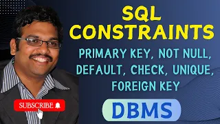 CONSTRAINTS IN SQL PRIMARY KEY NOT NULL DEFAULT CHECK UNIQUE FOREIGN KEY DBMS