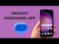 How To Make Google Messages Default Messaging App on Samsung Galaxy Phones