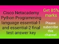 Cisco Netacademy Python Programming language essential-1 and 2 final test answer key