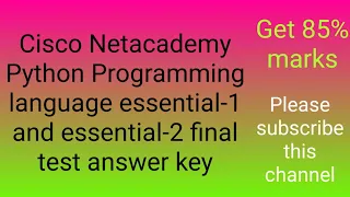 Cisco Netacademy Python Programming language essential-1 and 2 final test answer key