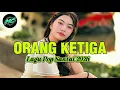 Lagu ORANG KETIGA || LAGU POP TERBARU 2026‼️