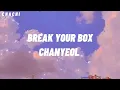 CHANYEOL (박찬열) - BREAK YOUR BOX  - EASY LYRICS