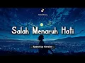 Download Lagu Salah Menaruh Hati || Speed Up Version!