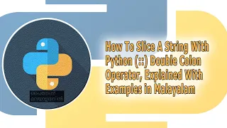 How To Slice A String With Python Double Colon Operator Explained With Examples in Malayalam