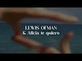 Lewis OfMan, Alicia te quiero — Siesta Freestyle [Letra]
