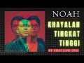 Download Lagu NOAH KHAYALAN TINGKAT TINGGI NEW VERSION HD SECOND CHANCE