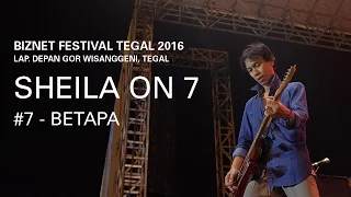 Download Biznet Festival Tegal 2016 : Sheila On 7 - Betapa MP3