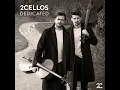 Shallow - 2CELLOS