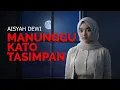 Lagu AISYAH DEWI - MANUNGGU KATO TASIMPAN