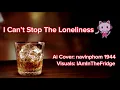 Lagu I Can’t Stop The Loneliness - Anri (Kiryu AI Cover, Music Video)