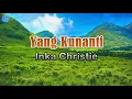 Download Lagu Yang Kunanti - Inka Christie (lirik Lagu) | Lagu Indonesia  ~ bulan desember yang ku nantikan