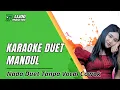 Download Lagu KARAOKE DUET MANDUL - TANPA VOCAL COWOK || IJJOO PRODUCTION