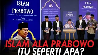ISLAM ALA PRABOWO ITU SEPERTI APA?