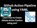Build Pipeline using YAML GitHub Action s Github Action Pipeline-21