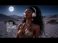 Afro Dreams 2026 Vol. 1 | Deep & Soulful Afro House Mix