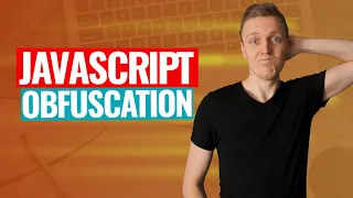 Do You Need Javascript Obfuscator How to Deobfuscate JS