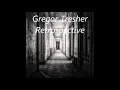 Gregor Tresher Retrospective Mix